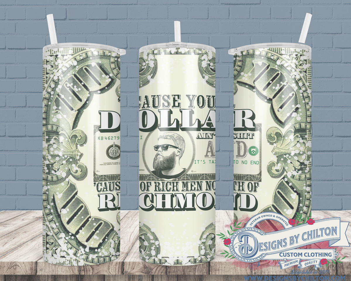 20oz Skinny Dollar Ain't Shit Tumbler