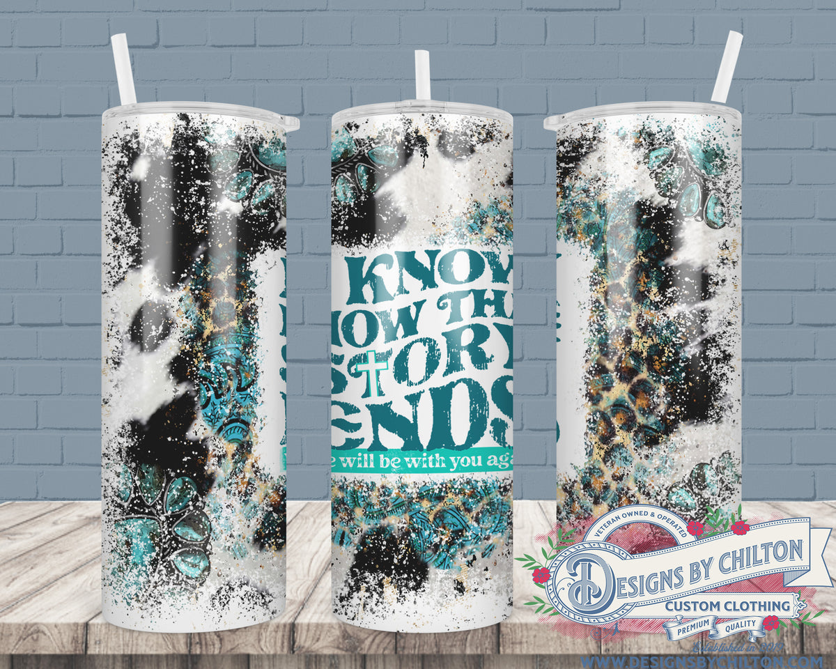 20oz Skinny I Know How the Story Ends Tumbler
