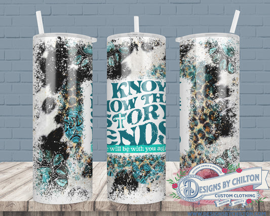20oz Skinny I Know How the Story Ends Tumbler