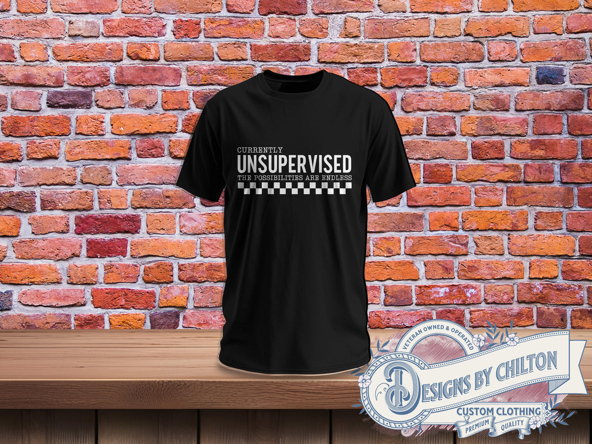 Currently Unsupervised t-shirt